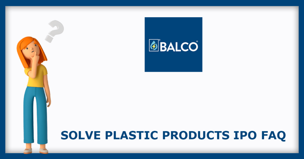 Solve Plastic Products IPO FAQs