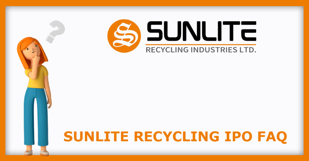 Sunlite Recycling IPO FAQs