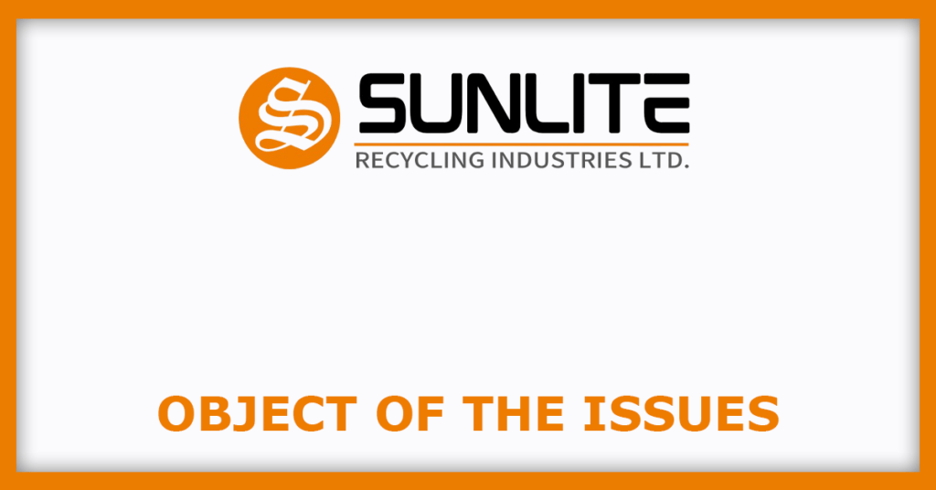 Sunlite Recycling IPO
Object of the Issues