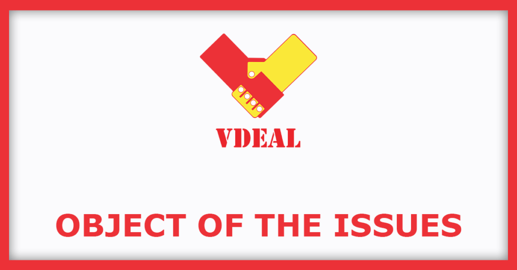 Vdeal System IPO
Object of the Issues