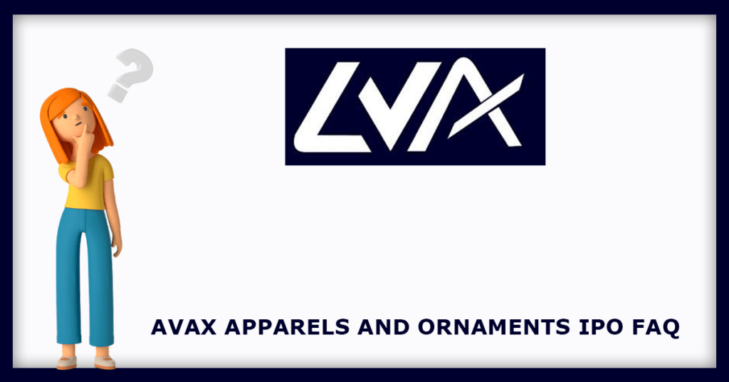 Avax Apparels And Ornaments IPO FAQs