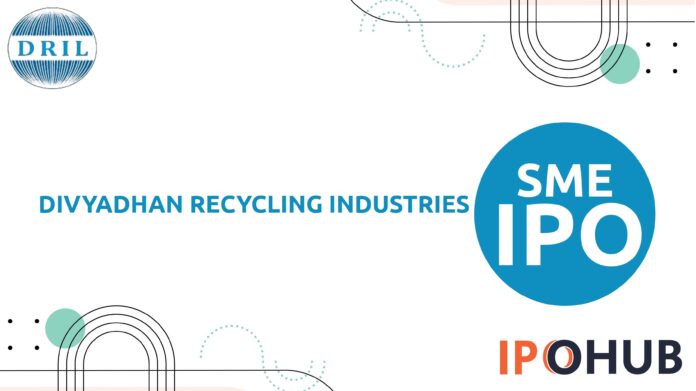 Divyadhan Recycling Industries Limited IPO