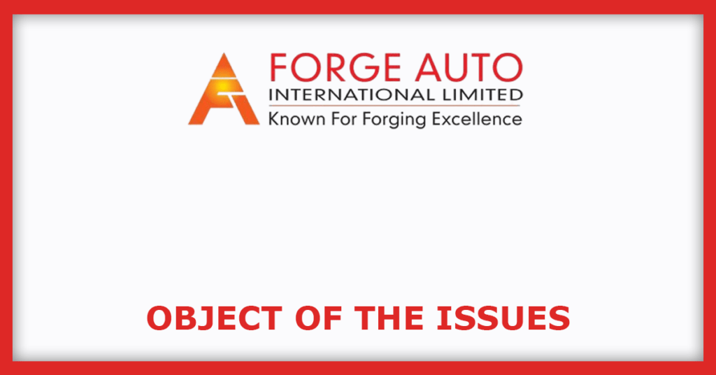 Forge Auto International IPO
Object of the Issues