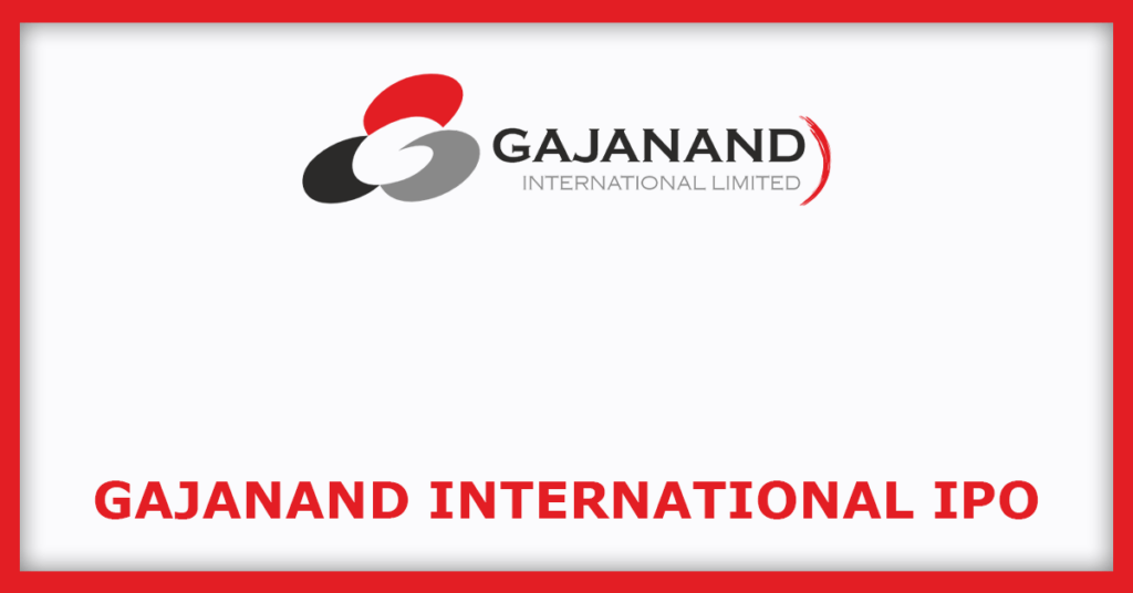 Gajanand International IPO