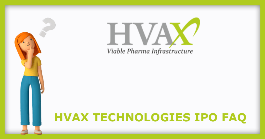 HVAX Technologies IPO FAQs