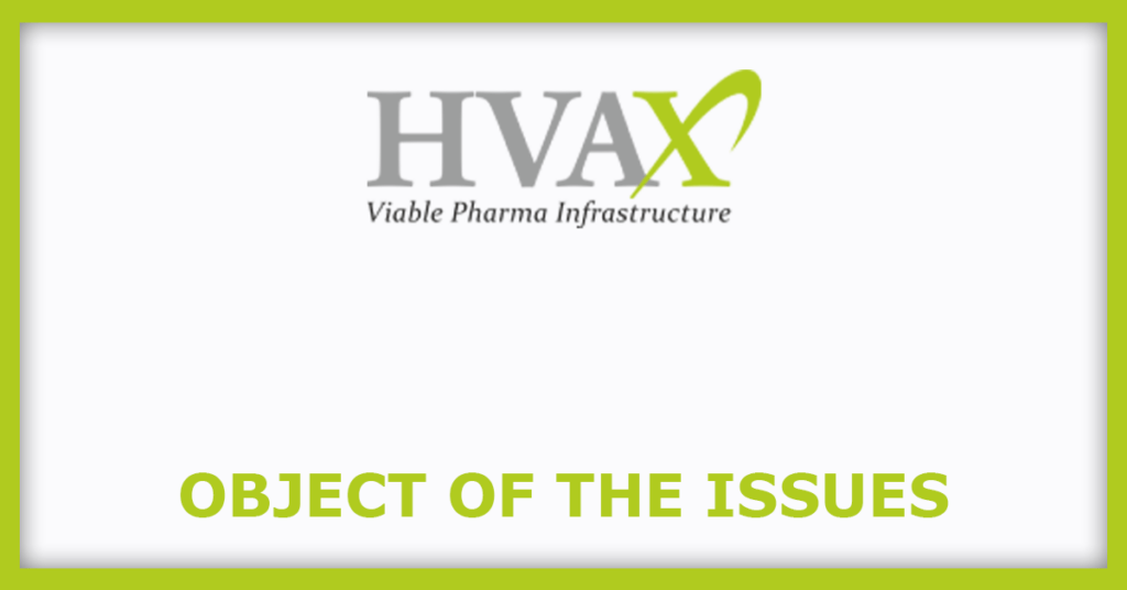 HVAX Technologies IPO
Object of the Issues