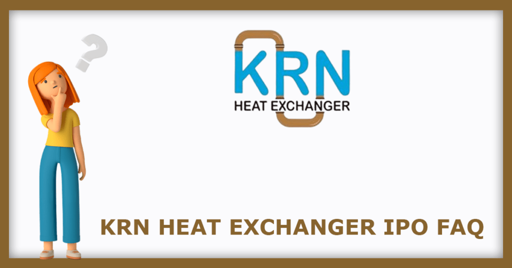 KRN Heat Exchanger IPO FAQs