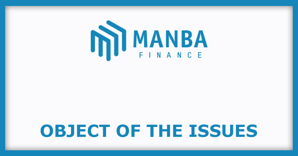 Manba Finance IPO
Object of the Issues