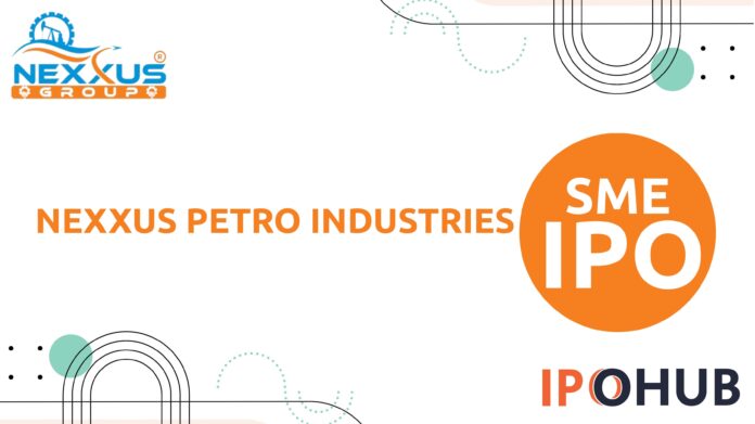 Nexxus Petro Industries Limited IPO