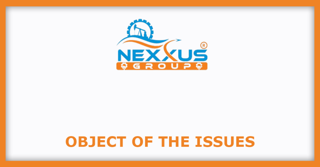 Nexxus Petro Industries IPO
Object of the Issues