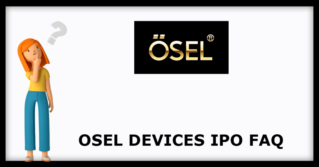 Osel Devices IPO FAQs