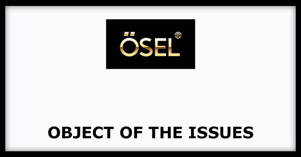 Osel Devices IPO
Object of the Issues