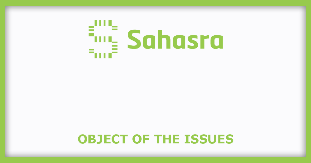 Sahasra Electronics Solutions IPO
Object of the Issues