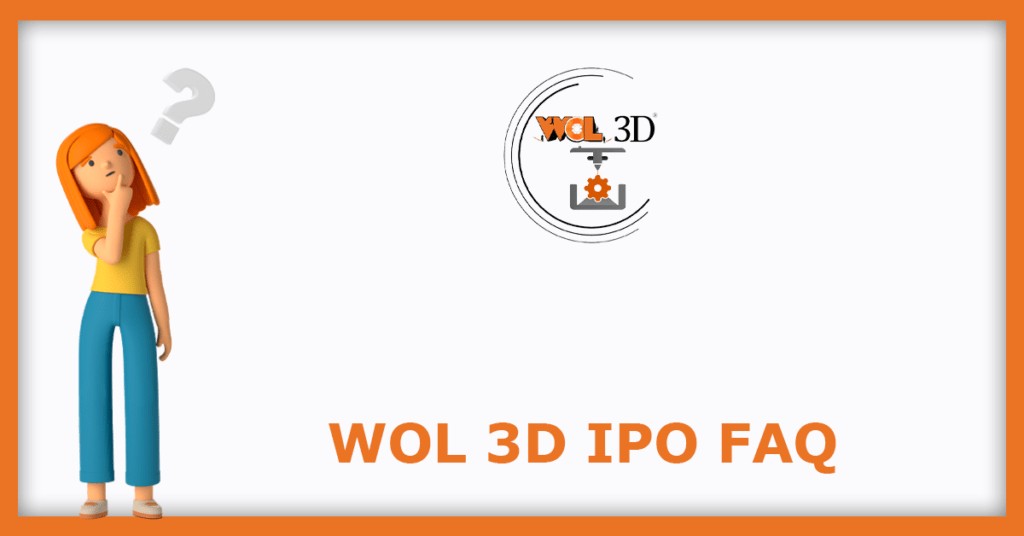 WOL 3D IPO FAQs