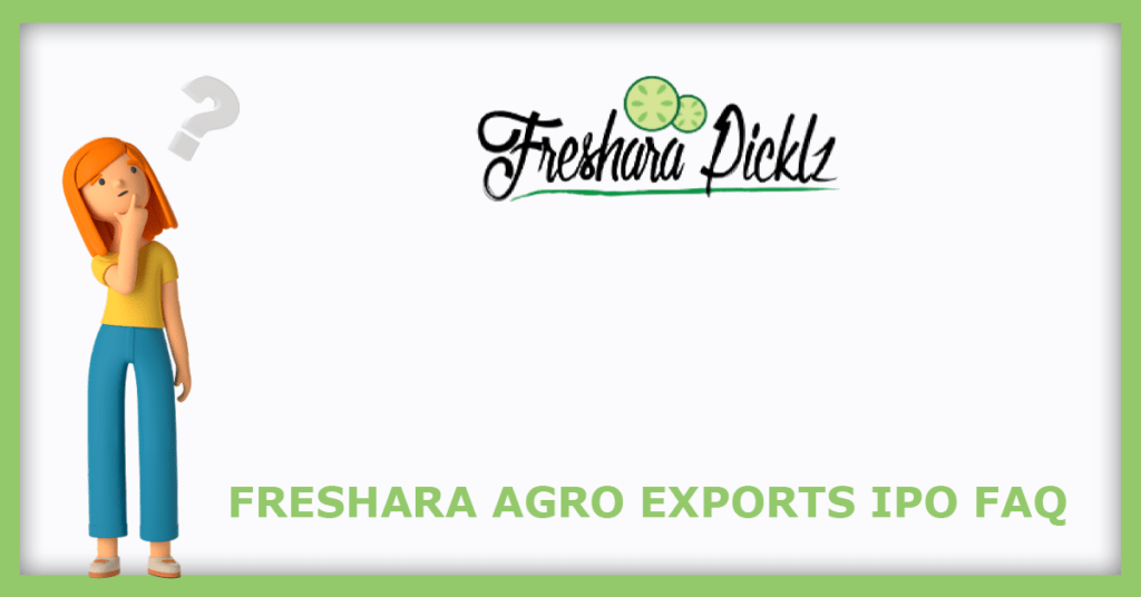 Freshara Agro Exports IPO FAQs