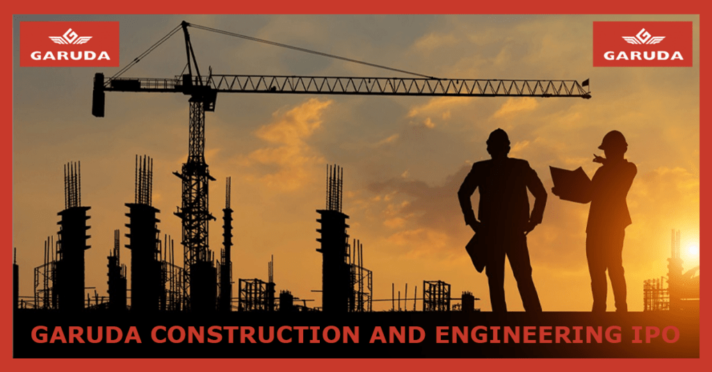 Garuda Construction and Engineering IPO