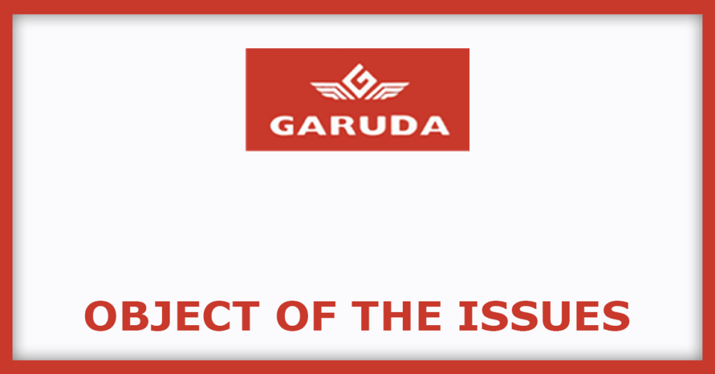 Garuda Construction and Engineering IPO
Object of the Issues