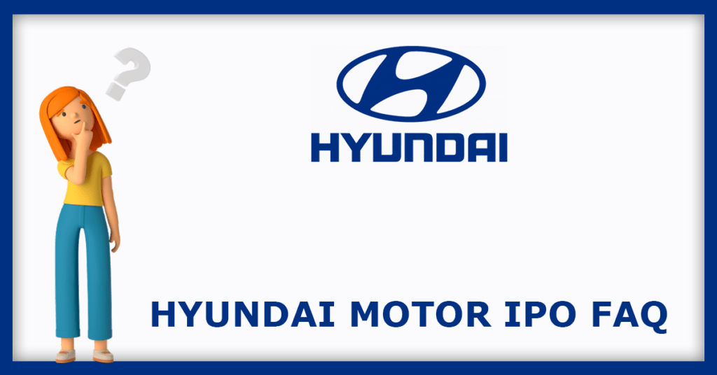 Hyundai Motor IPO FAQs