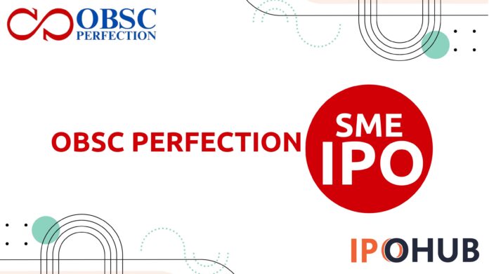 OBSC Perfection Limited IPO