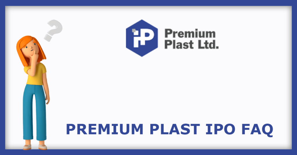 Premium Plast IPO FAQs