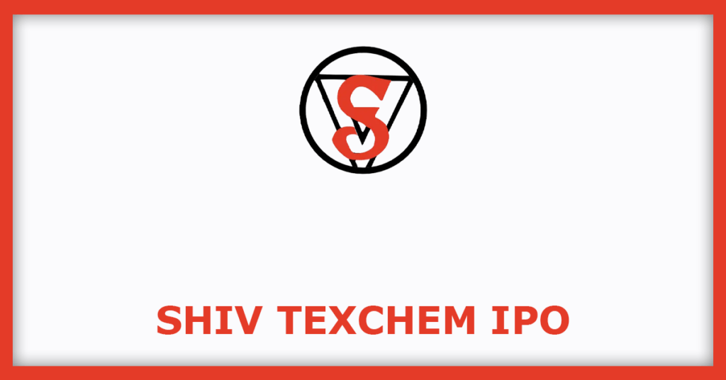 Shiv Texchem IPO