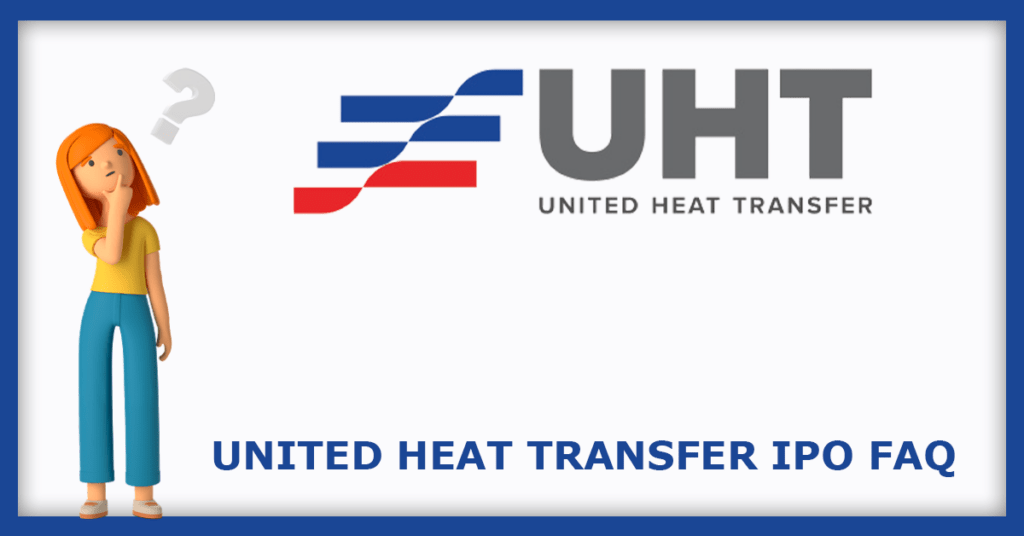 United Heat Transfer IPO FAQs