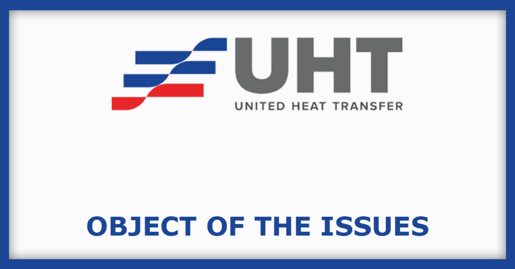 United Heat Transfer IPO
Object of the Issues