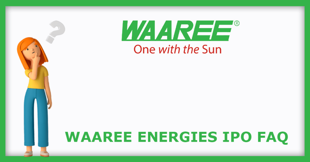 Waaree Energies IPO FAQs