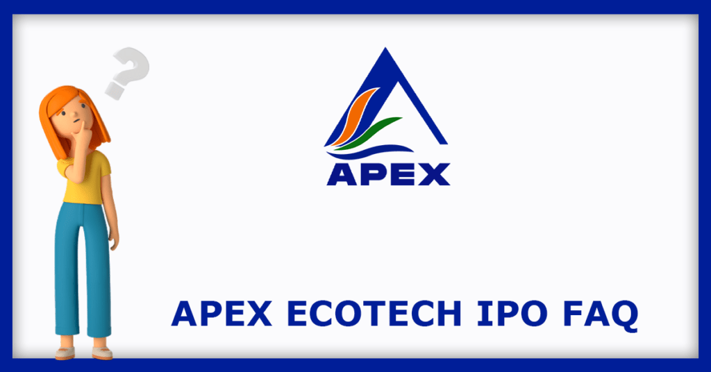 Apex Ecotech IPO FAQs