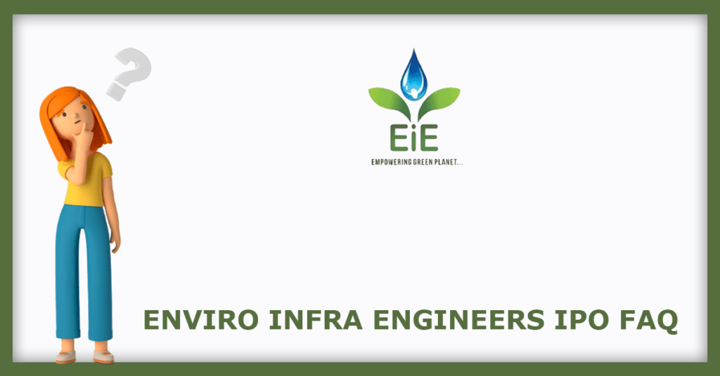  Enviro Infra Engineers IPO FAQs