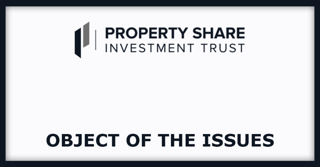 Property Share REIT IPO
Object of the Issues