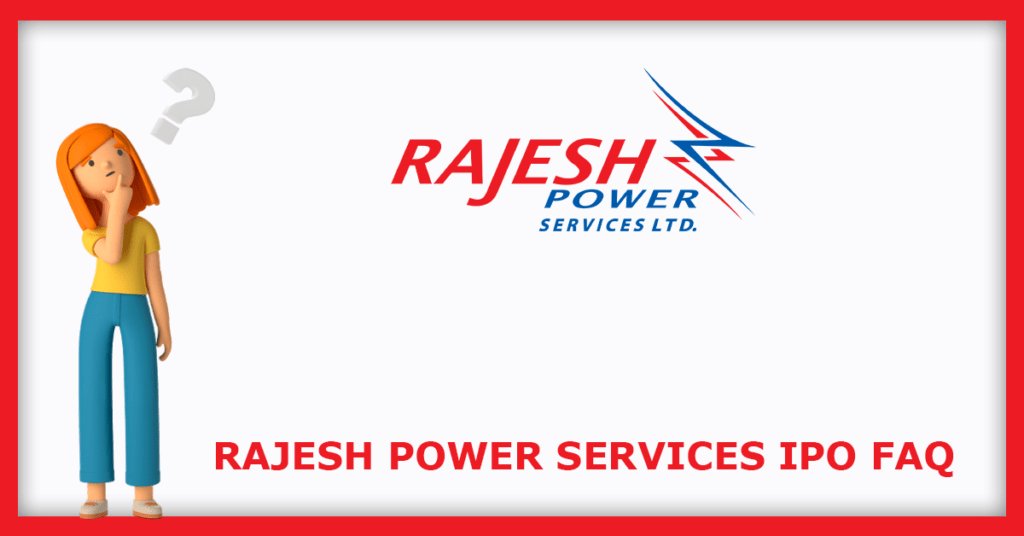 Rajesh Power Services IPO FAQs