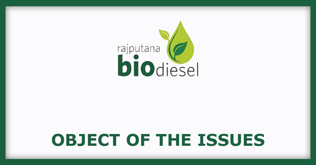 Rajputana Biodiesel IPO
Object of the Issues