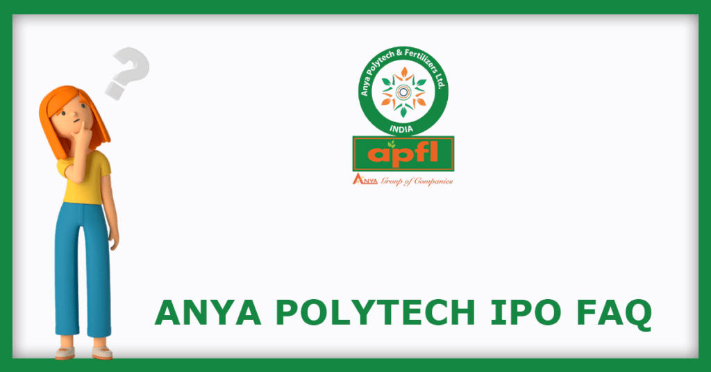 Anya Polytech IPO FAQs