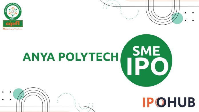 Anya Polytech Limited IPO