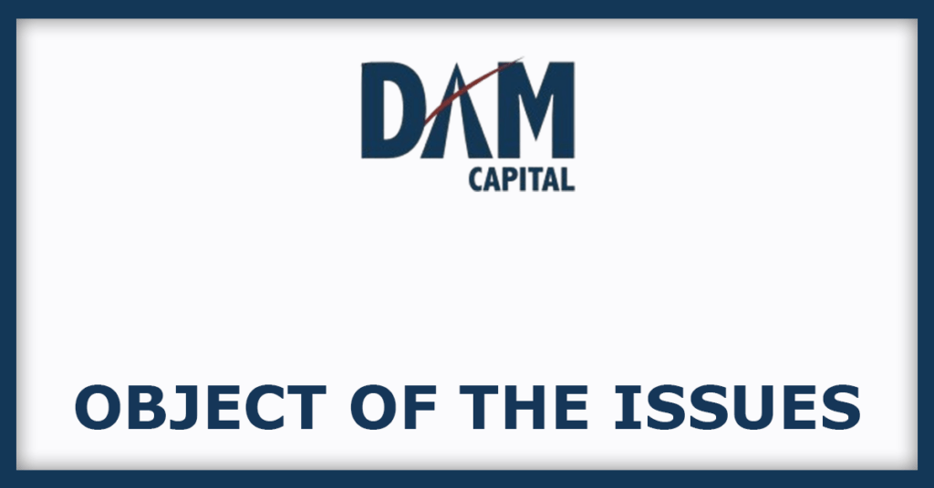 DAM Capital Advisors IPO
Object of the Issues