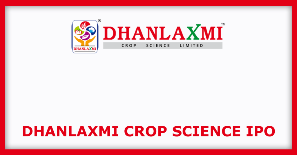 Dhanlaxmi Crop Science IPO