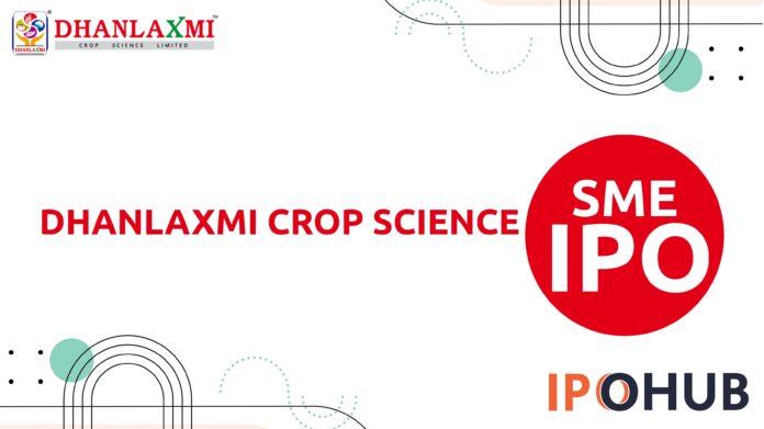 Dhanlaxmi Crop Science Limited IPO