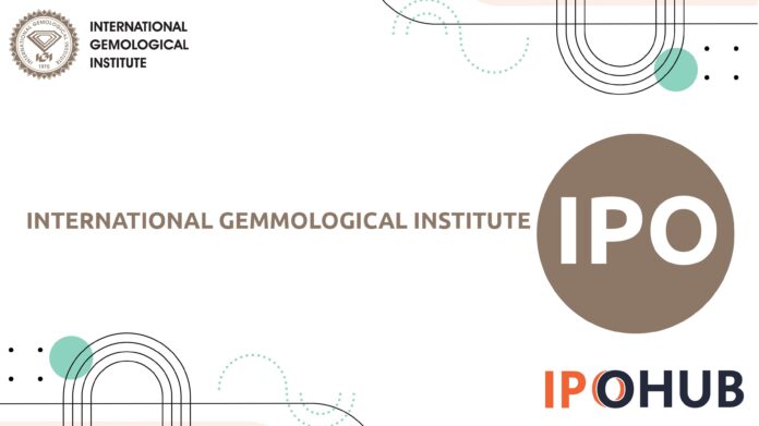 International Gemmological Institute Limited IPO