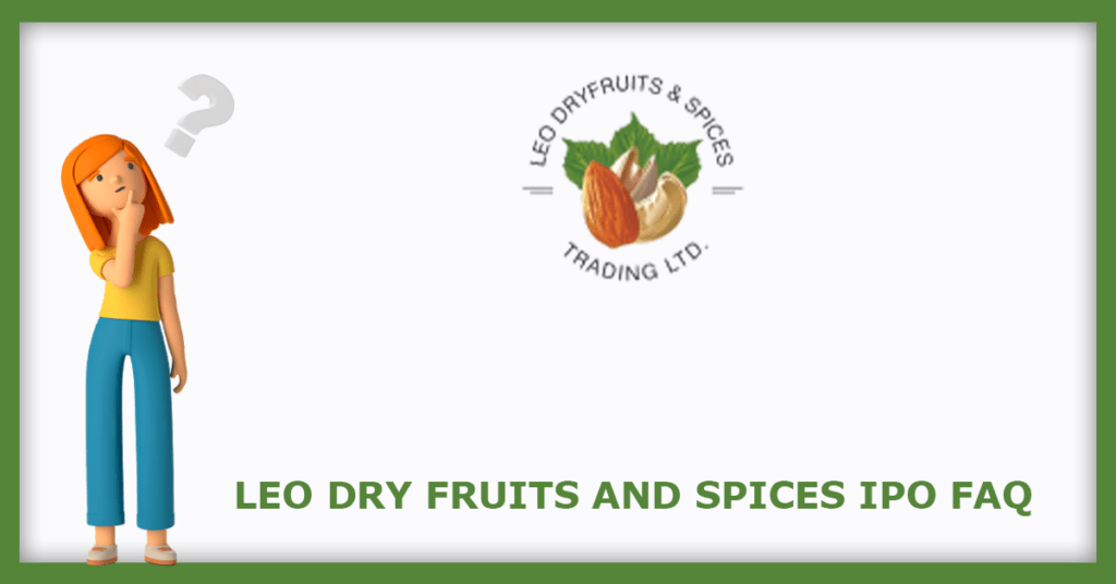 Leo Dry Fruits and Spices IPO FAQs