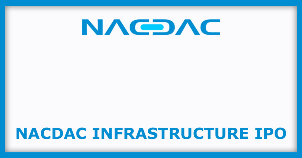 NACDAC Infrastructure IPO