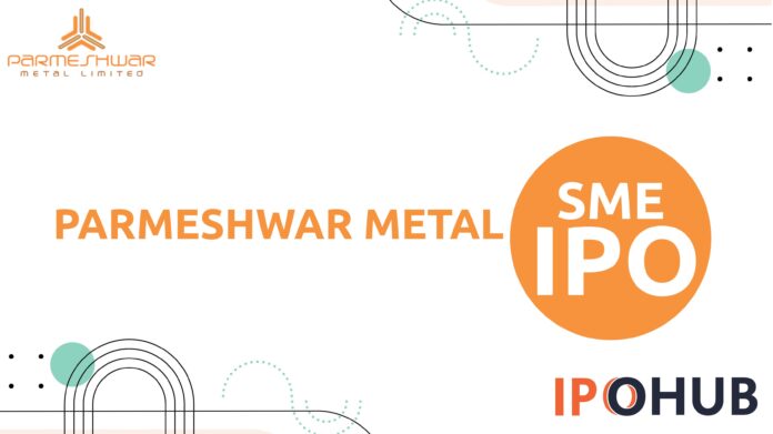 Parmeshwar Metal Limited IPO