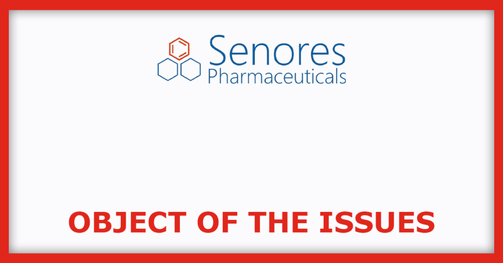 Senores Pharmaceuticals IPO
Object of the Issues