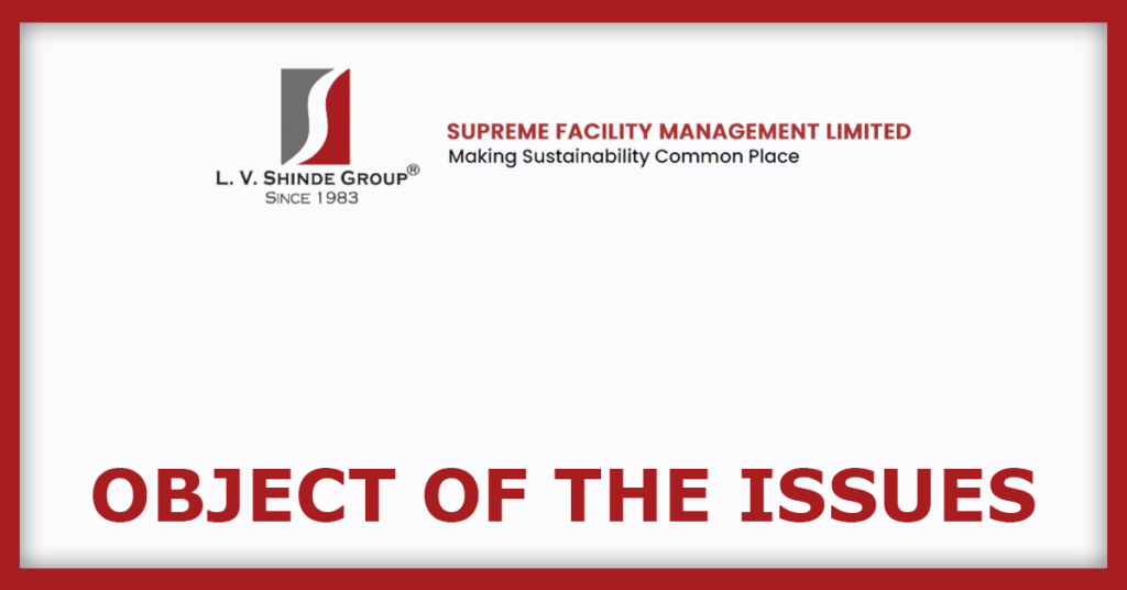 Supreme Facility Management IPO
Object of the Issues