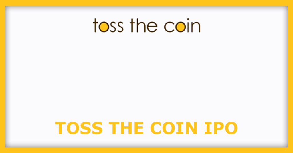 Toss The Coin IPO