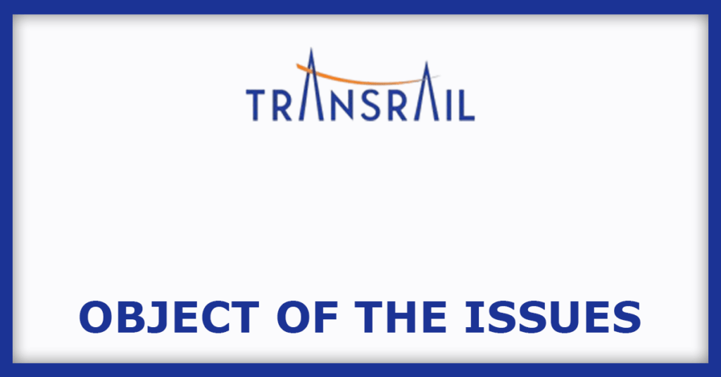 Transrail Lighting IPO
Object of the Issues