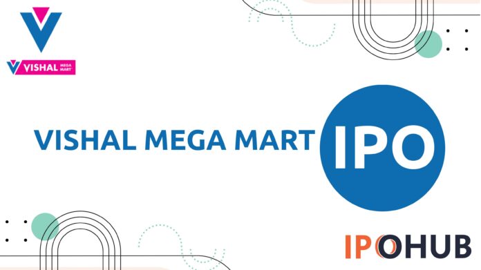 Vishal Mega Mart Limited IPO