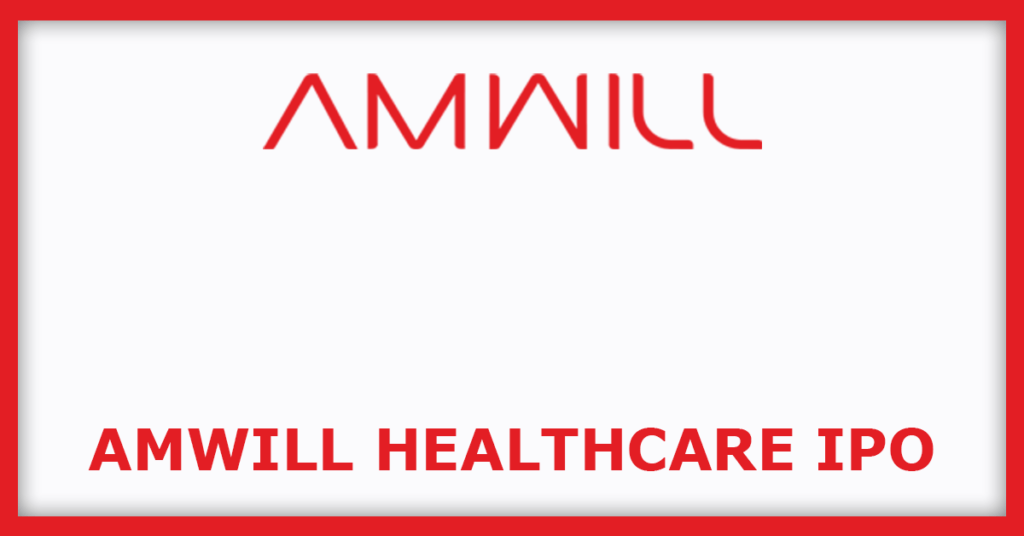 Amwill Healthcare IPO