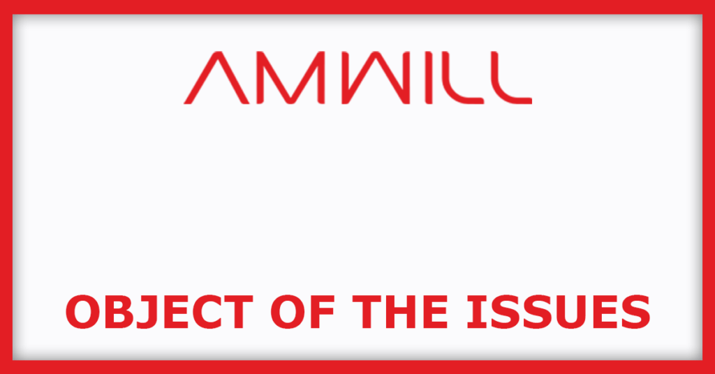 Amwill Healthcare IPO
Object of the Issues