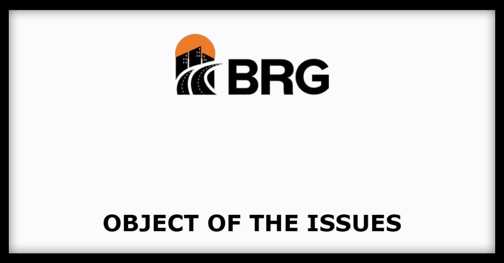 B.R.Goyal Infrastructure IPO
Object of the Issues